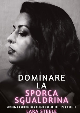 Dominare la Sporca Sgualdrina