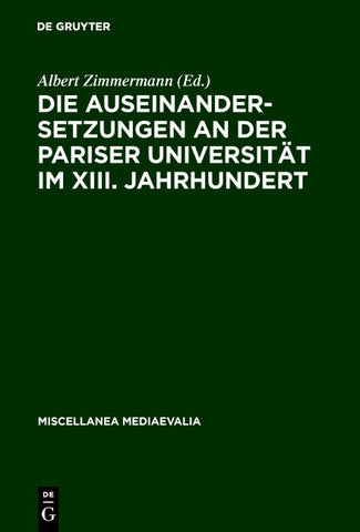 Die Auseinandersetzungen an der Pariser Universität im XIII. Jahrhundert