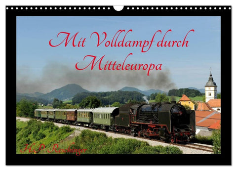 Mit Volldampf durch Mitteleuropa (Wandkalender 2026 DIN A3 quer), CALVENDO Monatskalender