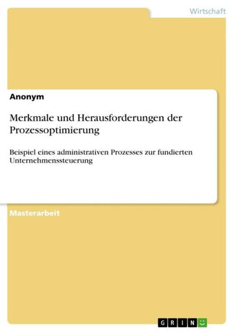 Merkmale und Herausforderungen der Prozessoptimierung