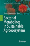Bacterial Metabolites in Sustainable Agroecosystem