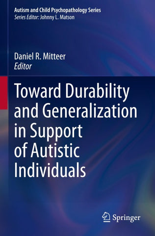Toward Durability and Generalization in Support of Autistic Individuals