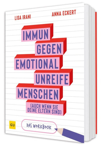 Immun gegen emotional unreifen Menschen (auch wenn sie deine Eltern sind) - DAS WORKBOOK