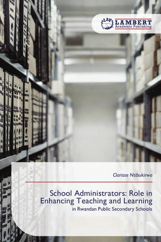 School Administrators: Role in Enhancing Teaching and Learning