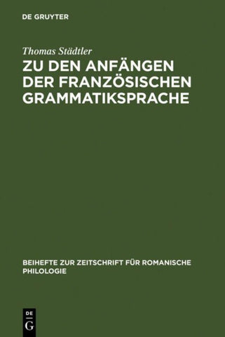 Zu den Anfängen der französischen Grammatiksprache