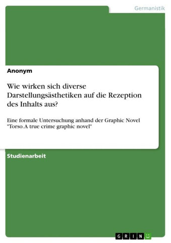 Wie wirken sich diverse Darstellungsästhetiken auf die Rezeption des Inhalts aus?