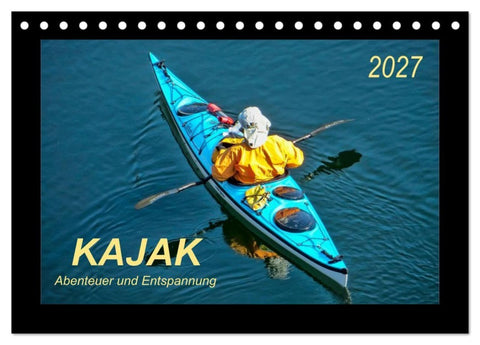 Kajak - Abenteuer und Entspannung (Tischkalender 2027 DIN A5 quer), CALVENDO Monatskalender