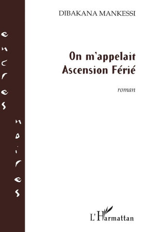 On m'appelait Ascension Férié
