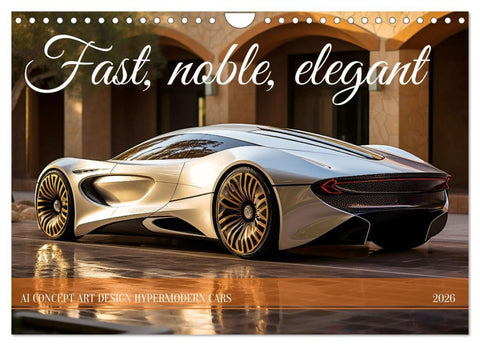 Fast, noble, elegant (Wall Calendar 2026 DIN A4 landscape), CALVENDO 12 Month Wall Calendar