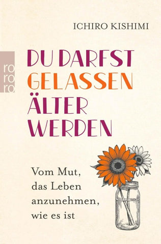 Du darfst gelassen älter werden
