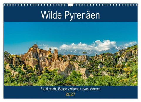Wilde Pyrenäen (Wandkalender 2027 DIN A3 quer), CALVENDO Monatskalender