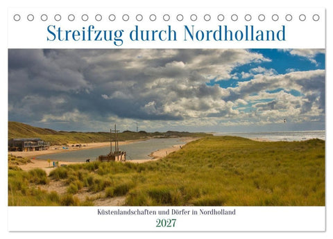 Streifzug durch Nordholland (Tischkalender 2027 DIN A5 quer), CALVENDO Monatskalender