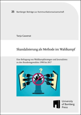 Skandalisierung als Methode im Wahlkampf