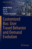 Customized Bus: User Travel Behavior and Demand Evolution