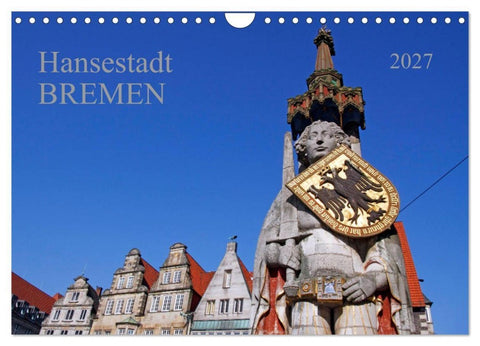 Hansestadt Bremen (Wandkalender 2027 DIN A4 quer), CALVENDO Monatskalender