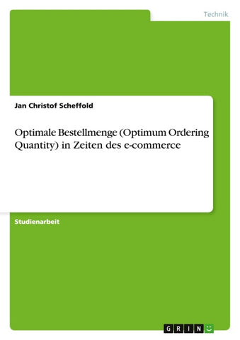 Optimale Bestellmenge (Optimum Ordering Quantity) in Zeiten des e-commerce