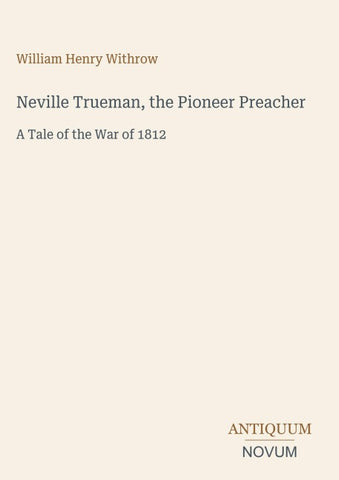 Neville Trueman, the Pioneer Preacher