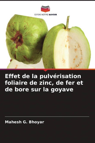 Effet de la pulvérisation foliaire de zinc, de fer et de bore sur la goyave