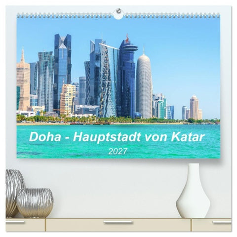 Doha - Hauptstadt von Katar (hochwertiger Premium Wandkalender 2027 DIN A2 quer), Kunstdruck in Hochglanz