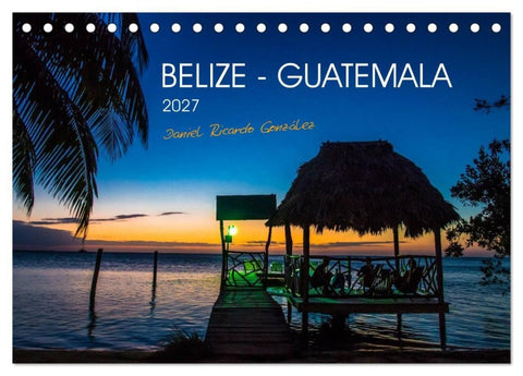 Belize - Guatemala (Tischkalender 2027 DIN A5 quer), CALVENDO Monatskalender