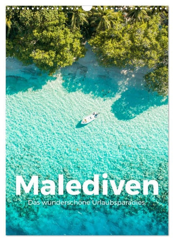 Malediven - Das wunderschöne Urlaubsparadies. (Wandkalender 2027 DIN A3 hoch), CALVENDO Monatskalender