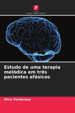 Estudo de uma terapia melódica em três pacientes afásicos