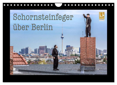 Schornsteinfeger über Berlin 2027 (Wandkalender 2027 DIN A4 quer), CALVENDO Monatskalender