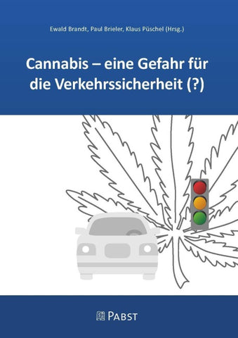 Cannabis – eine Gefahr für die Verkehrssicherheit (?)