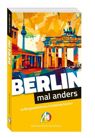 MICHAEL MÜLLER Reiseführer Berlin – mal anders