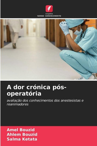A dor crónica pós-operatória