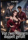 Von zwei Männern doppelt gefüllt