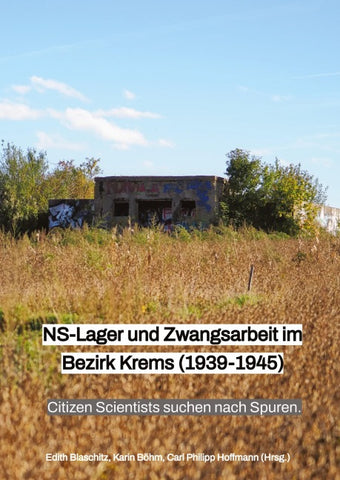 NS-Lager und Zwangsarbeit im Bezirk Krems (1939-1945)