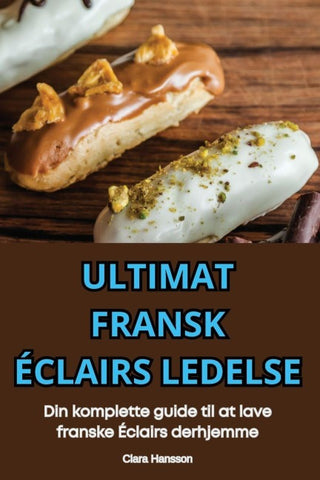 ULTIMAT FRANSK ÉCLAIRS LEDELSE