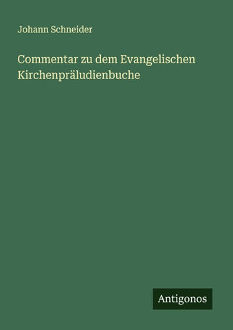 Commentar zu dem Evangelischen Kirchenpräludienbuche