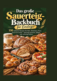 Das große Sauerteig-Backbuch für Einsteiger