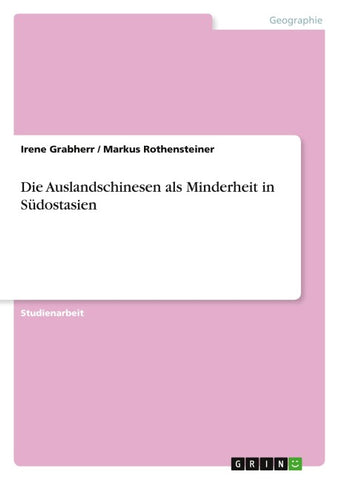 Die Auslandschinesen als Minderheit in Südostasien