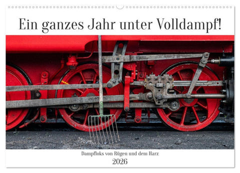 Ein ganzes Jahr unter Volldampf! (Wandkalender 2026 DIN A2 quer), CALVENDO Monatskalender