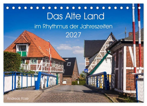 Das Alte Land- im Rhythmus der Jahreszeiten (Tischkalender 2027 DIN A5 quer), CALVENDO Monatskalender