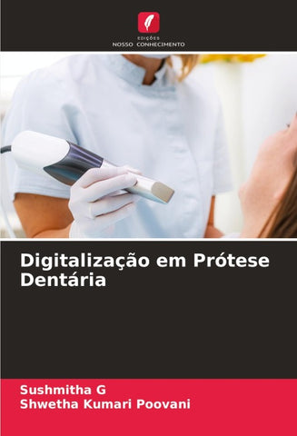 Digitalização em Prótese Dentária