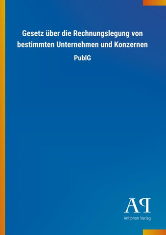 Gesetz über die Rechnungslegung von bestimmten Unternehmen und Konzernen