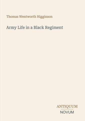 Army Life in a Black Regiment