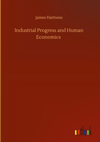 Industrial Progress and Human Economics