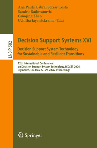 Decision Support Systems XVI. Decision Support System Technology for Sustainable and Resilient Transitions