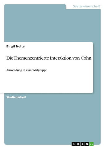 Die Themenzentrierte Interaktion von Cohn