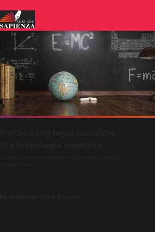 Fisica: dalle leggi classiche alla tecnologia moderna