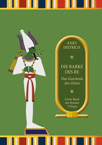 Die Barke des Re - Das Geschenk des Osiris