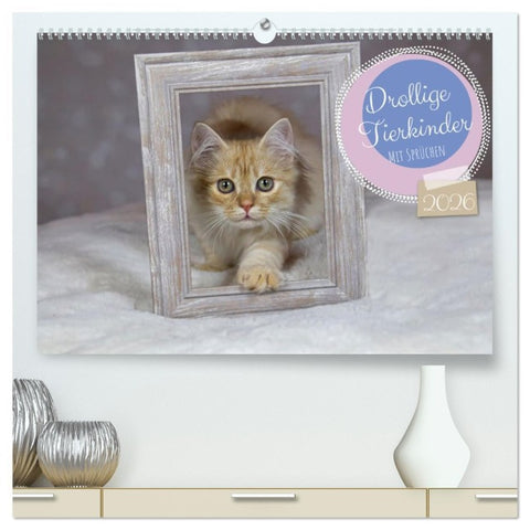 Drollige Tierkinder Mit Sprüchen (hochwertiger Premium Wandkalender 2026 DIN A2 quer), Kunstdruck in Hochglanz