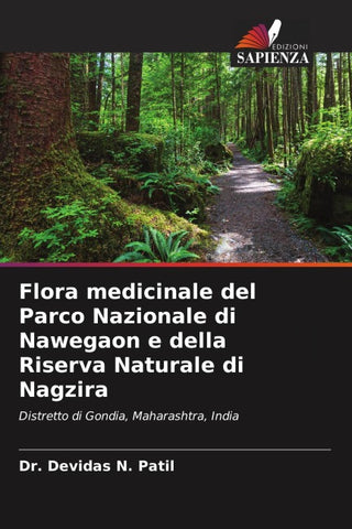Flora medicinale del Parco Nazionale di Nawegaon e della Riserva Naturale di Nagzira