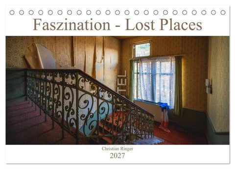 Faszination - Lost Places (Tischkalender 2027 DIN A5 quer), CALVENDO Monatskalender