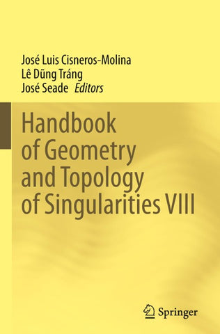 Handbook of Geometry and Topology of Singularities VIII